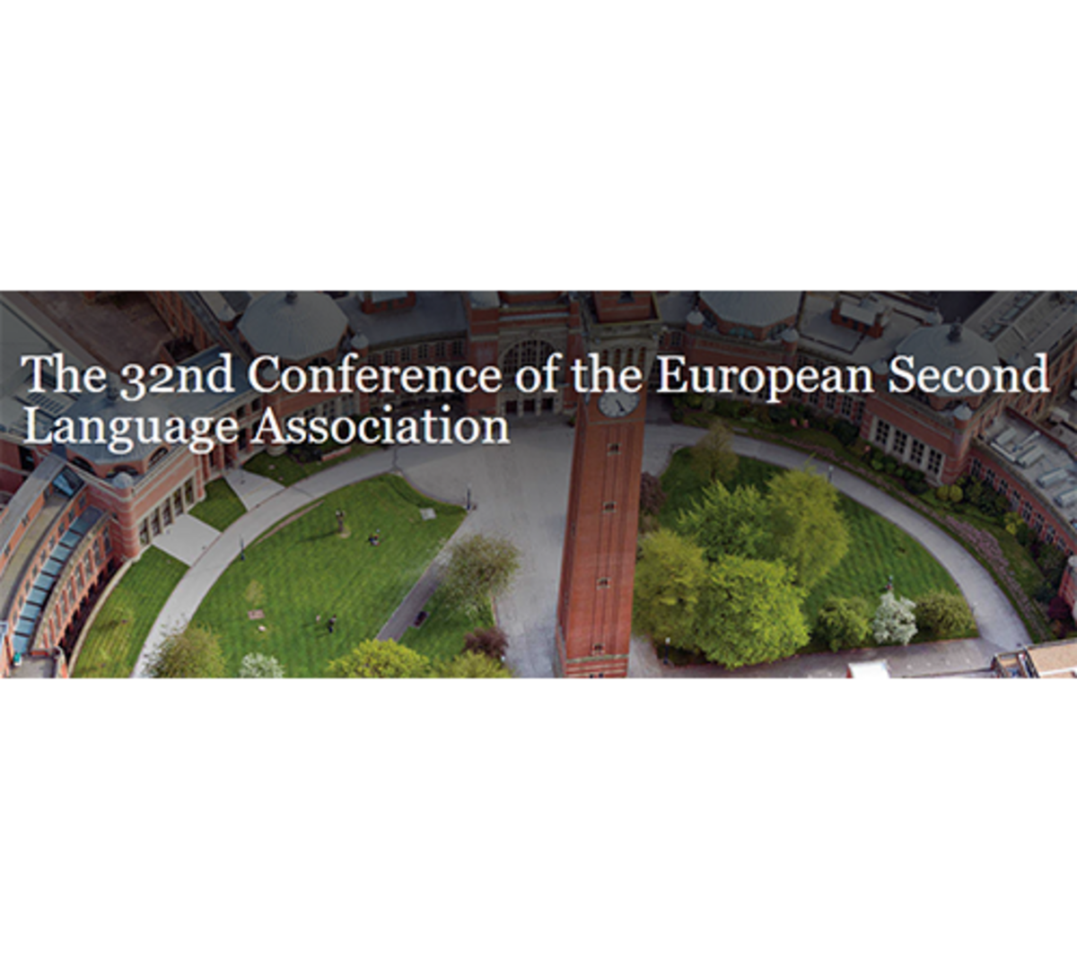 Blick auf den Campus der Universität Birmingham mit Ankündigung: the 32nd Conference of the European Second Language Association.